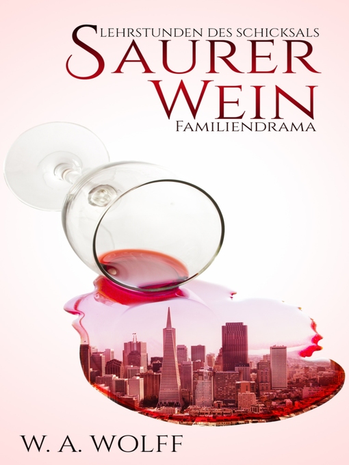 Title details for Saurer Wein by W. A. Wolff - Available